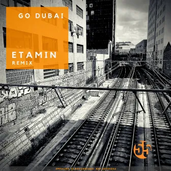 Etamin (Remix) by Go Dubai