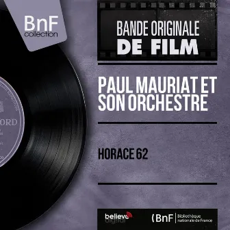 Horace 62 (Original Motion Picture Soundtrack, Mono Version) by Paul Mauriat et son Orchestre