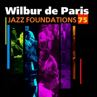 Jazz Foundations, Vol. 75 (Wilbur de Paris) by Wilbur De Paris