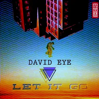 Let It Go by David Eye