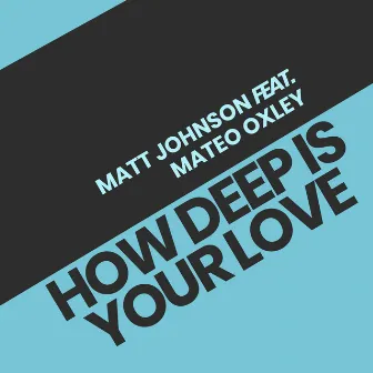 How Deep Is Your Love (Acoustic) by Mateo Oxley