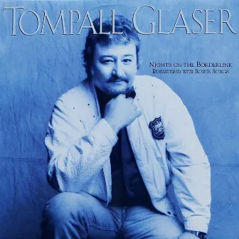 Nights on the Borderline (Remastered) [Deluxe Edition] by Tompall Glaser