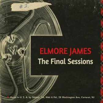 The Final Sessions by Elmore James