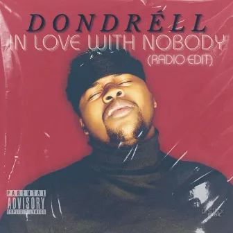 In Love with Nobody (Radio Edit) by Dondréll