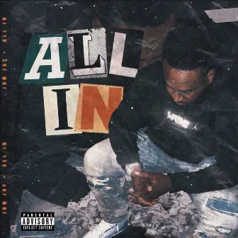 ALL IN by Jbm Jay