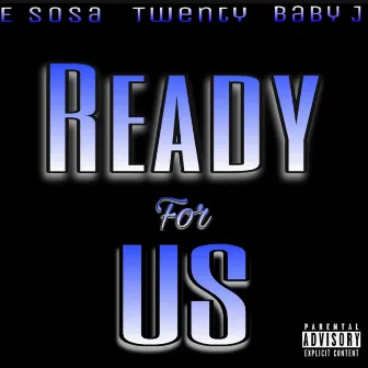 Ready for us by Esosa