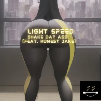 Shake Dat Ass by LIGHT SPEED