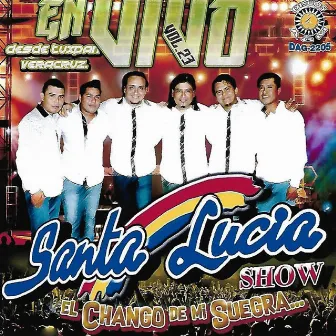 En Vivo Desde Tuxpan Veracruz Vol.23 by Santa Lucia Show