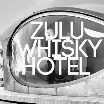 Zulu Whisky Hotel by Tronik Youth