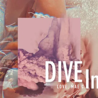 Dive In by Love, Mae C.