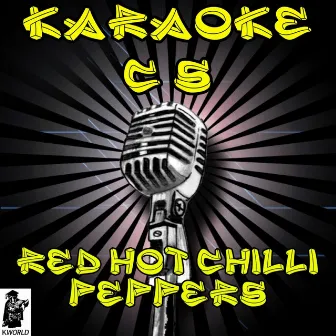 Karaoke Hits of Red Hot Chili Peppers by Karaoke Compilation Stars