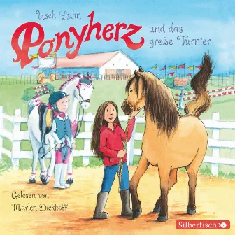 Ponyherz 3: Ponyherz und das große Turnier by Usch Luhn