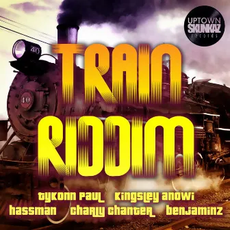 Train Riddim by Uptown Skunkaz