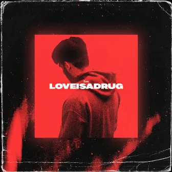 Love Is a Drug by Rose