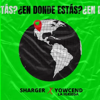 ¿En Donde Estás? by Sharger