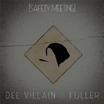 Safety Meeting by Dee Villain