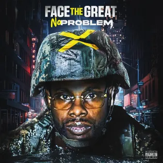 NO PROBLEM by Face The Great