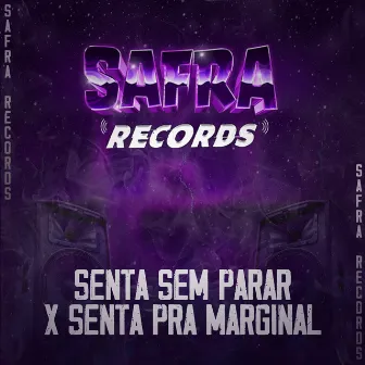 Senta Sem Parar X Senta pra Marginal by DJ Gordinho da VP