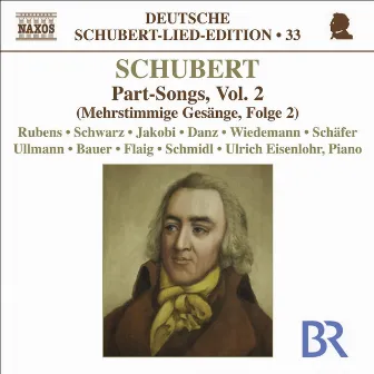 Schubert: Lied Edition 33 - Part Songs, Vol. 2 by Ulrich Eisenlohr