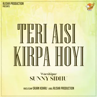 Teri Aisi Kirpa Hoyi by Sunny Sidhu