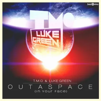 Outaspace (In Your Face) by Luke Green