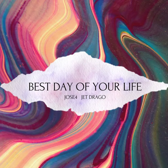 Best Day of Your Life