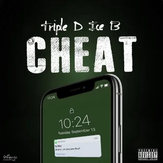 Cheat by Triple D Ice B