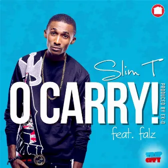 O Carry ! (feat. Falz) by Slim T