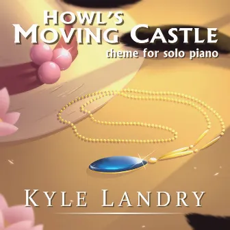 Howl's Moving Castle Theme by Kyle Landry