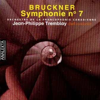 Bruckner: Symphony No. 7 by Jean-Philippe Tremblay