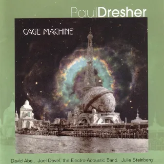 Cage Machine by Paul Dresher