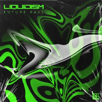 Future Rave by Liquidism