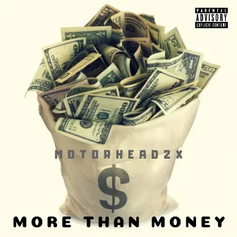 More Than Money 2.0 by Motorhead2x