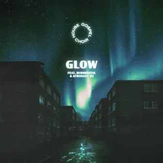 Glow by House Gospel Choir