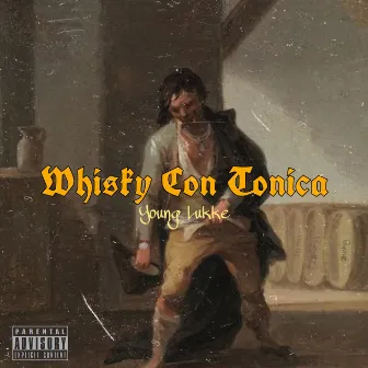 Whisky Con Tónica by Young Lukke