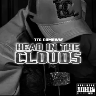 Head in the clouds by TTG Dumbway