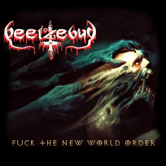 Fuck the New World Order by Beelzebub