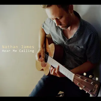 Hear Me Calling by Nathan James