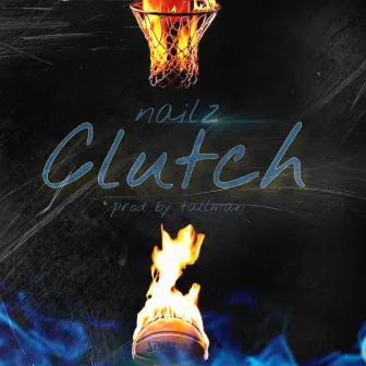 Clutch by Nailz