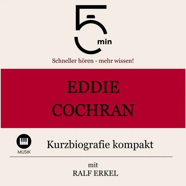 Eddie Cochran: Kurzbiografie kompakt (5 Minuten: Schneller hören – mehr wissen!)