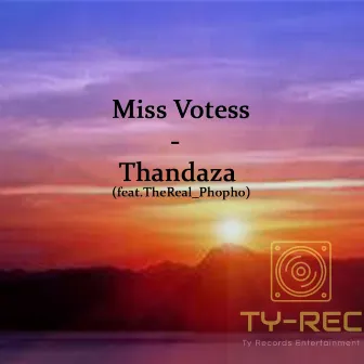 Thandaza by Miss Votess