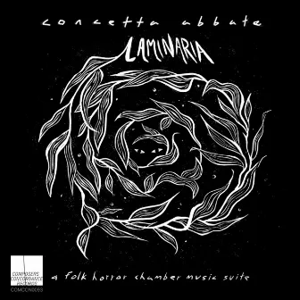 LAMINARIA by The Concetta Ensemble