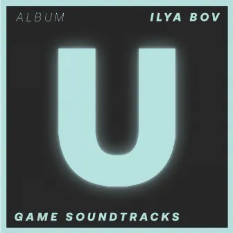 Game Soundracks by Ilya Bov