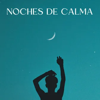 Noches De Calma by Academia de música para dormir y soñar