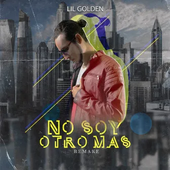 No Soy Otro Más Remake by Lil Golden