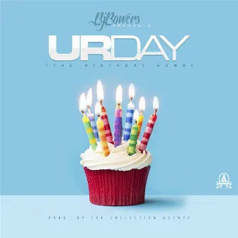 Ur Day (The Birthday Song) by Bj Bowers