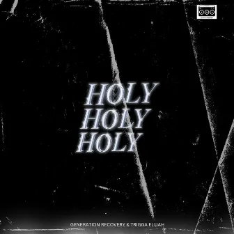 Holy Holy Holy by Trigga Elijah