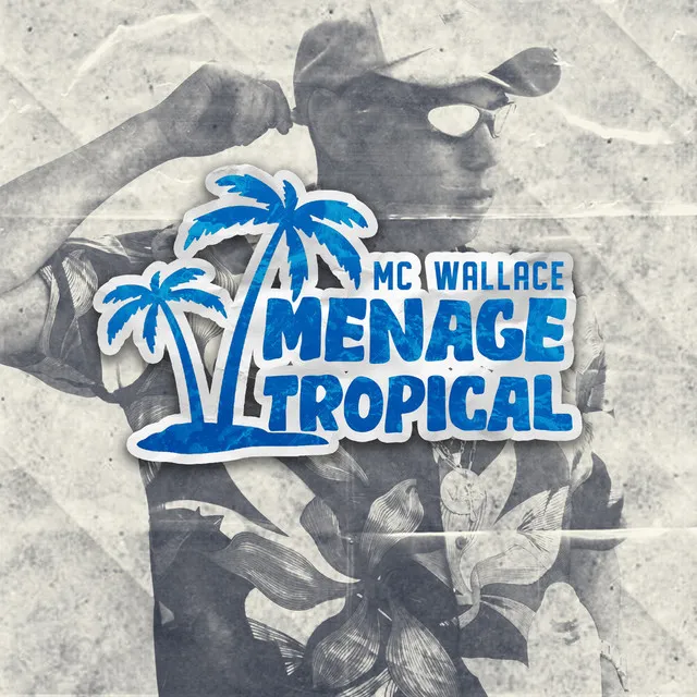 Menage Tropical