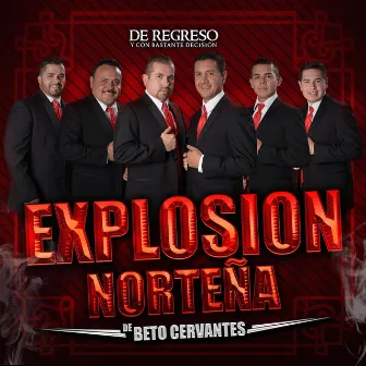 De Regreso Y Con Bastante Decision by Explosion Nortena De Beto Cervantes