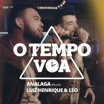 O Tempo Voa by Analaga